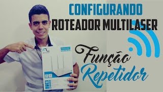 Como configurar Roteador Multilaser RE163 RE183 função REPETIDOR [upl. by Achorn]