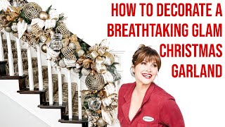 Christmas Garland Tutorial  How to Decorate a Breathtaking Glam Christmas Garland [upl. by Derfiniw]