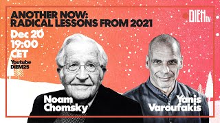 DiEM TV Christmas Special Radical Lessons From 2021 — with Noam Chomsky and Yanis Varoufakis [upl. by Latif]