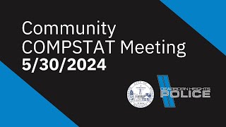 5302024 Community COMPSTAT Meeting [upl. by Ayouqat]