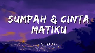 Sumpah Dan Cinta Matiku  Nidji lyrics tiktok version cintakan slalu abadi walau takdir tkpasti [upl. by Oberon]