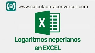 Cómo calcular logaritmos neperianos en EXCEL [upl. by Bohlin]