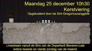 Eucharistieviering op maandag 25 december 10h30 vanuit de SintJan de Doperkerk BeverenLeie [upl. by Iba930]