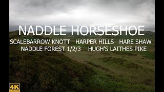 NADDLE HORSESHOE  SCALEBARROW KNOTT HARPER HILLS HARE SHAW NADDLE FOREST 13 HUGHS LAITHES PIKE [upl. by Nottage]