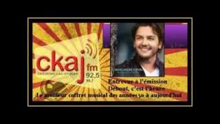 MarcAndré Fortin  Entrevue à CKAJ FM 925 [upl. by Ruffin]