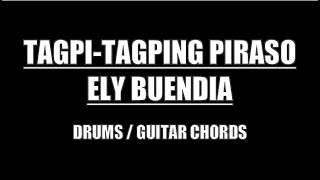 Ely Buendia  Tagpitagping Piraso Drums Guitar Chords amp Lyrics [upl. by Maitilde]