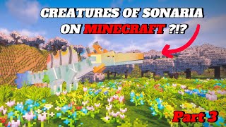 CREATURES OF SONARIA ON MINECRAFT [upl. by Irroc]