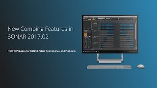 New Comping Features in SONAR 201702 [upl. by Sheree70]