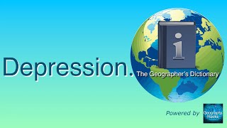 Depression The Geographer’s Dictionary [upl. by Yehus]