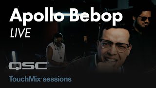 Apollo Bebop Better Recognize Live  TouchMix Sessions [upl. by Sadnac]