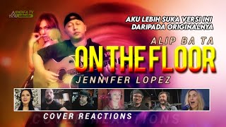 Ini lebih baik dari versi originalnya On the Floor  Jennifer Lopez  ALIP BA TA  REACTIONS [upl. by Morrissey]