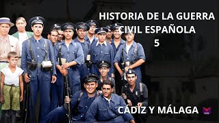 HISTORIA DE LA GUERRA CIVIL ESPAÑOLA 5 CÁDIZ Y MÁLAGA [upl. by Rehtae]