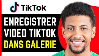 Comment Enregistrer Ma Video Tiktok Dans La Galerie  En 2024 [upl. by Carney]