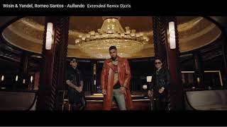 Wisin amp Yandel Romeo Santos  Aullando Extended Remix Djcris [upl. by Nnylyma]