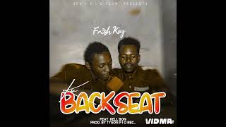 Fr3sh Kay  Ku Backseat Ft Kell Bon 2022 Official Audio Prod By Tygon [upl. by Knut438]