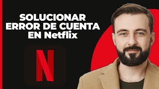 Cómo Solucionar el Error quotTu Cuenta Está en Pausaquot en Netflix [upl. by Atiuqaj950]