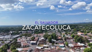 La cuidad de ZACATECOLUCA del Departamento LA Paz  EL SALVADOR 🇸🇻 [upl. by Mareah]