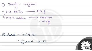 A commercially sold conc \HCl\ is \35 \ HCl\ by mass If the density of this commercial ac [upl. by Aisha]