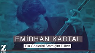 Emirhan Kartal Quartet  Ela Gözlerini Sevdiğim Dilber  Yâre Sitem © 2018 Z Müzik [upl. by Dorkas]