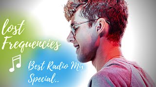 Lost Frequencies Best Radio Mix [upl. by Ibbed544]