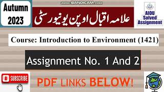 AIOU Code 1421 Solved Assignment No1 amp 2 Autumn 2023  Subject Intro To Environment  BABCom [upl. by Merill]