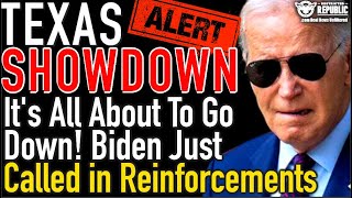 Alert Biden Dirty Trick Texas Preparing For MAJOR Invasion But Not From The Border [upl. by Marabelle]