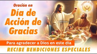 ORACION de DIA DE ACCION DE GRACIAS 🕯️ para agradecer a DIOS por lo recibido [upl. by Sandye]