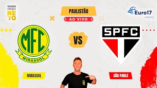 Mirassol x São Paulo  AO VIVO  Campeonato Paulista 2024  Rádio Craque Neto [upl. by Rehpotsirk]