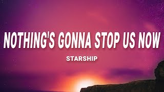 Starship  Nothings Gonna Stop Us Now Lyrics [upl. by Player]