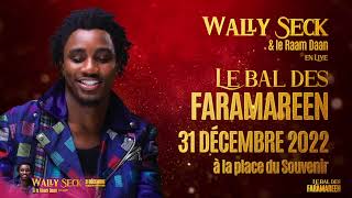 Wally BSeck amp le Raam Daan  LIVE Bal des Faramareens 2022  Place du Souvenir Dakar Partie 01 [upl. by Alford]