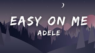 Adele  Easy On Me Lyrics [upl. by Ingra]