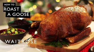 How To Roast A Goose  Waitrose [upl. by Arluene]