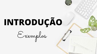 Exemplos de INTRODUÇÃO para TCC projeto artigo científico ou trabalho acadêmico  Como fazer [upl. by Beckie827]