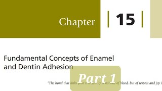 Fundamental Concepts of Enamel and Dentin Adhesion part 1 Etch and Rinse amp Self Etch Adhesives [upl. by Woodhead]