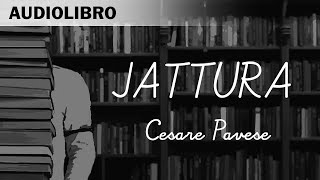 Jattura di Cesare Pavese  Audiolibro in italiano [upl. by Ekenna]