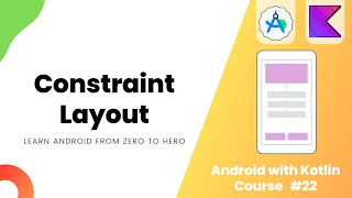 Constraint Layout  Learn Android from Zero 22 androidstudio [upl. by Uri]