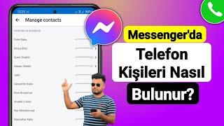 Messengerda Telefon Kişileri Nasıl Bulunur 2024 Güncellemesi [upl. by Talie]