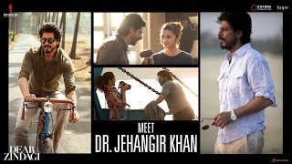 Dear Zindagi  Meet Dr Jehangir Khan  Alia Bhatt Shah Rukh Khan  In Cinemas Now [upl. by Lishe]