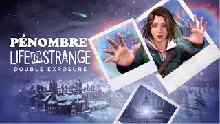 Life Is Strange Double Exposure  2  PÉNOMBRE VOSTFR [upl. by Oinotnas]