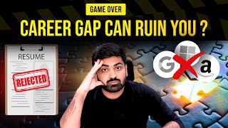 How to Handle Career Gap  Must watch if you have a Gap in your Career [upl. by Bayer560]