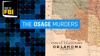 Inside the FBI Podcast The Osage Murders [upl. by Timms415]