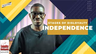 Stages of Disloyalty Stage 1  Independence  Loyalty and Disloyalty [upl. by Siroved]