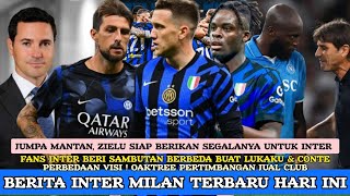 SAMBUTAN BERBEDA BUAT LUKAKU amp CONTE 🔵⚫ ZIELU SIAP JUMPA MANTAN ✅ OAKTREE PECAH KONGSI ⬇️ [upl. by Eadmund510]