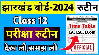 12वींरुटीनदेख लोसमझ लो  Jac Board Class 12 Time Table 2024  Jac Board Exam Routine 2024 [upl. by Meil]