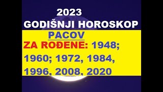 KINESKI HOROSKOP ZA💖 2023💖 ROĐENI U GODINI💖 PACOVA💖1948 1960 1972 1984 1996 2008 2020 [upl. by Susy]