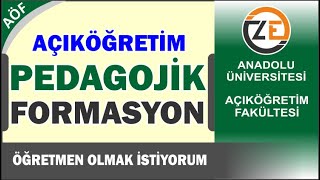 AÖF Pedagojik Formasyon Nedir Nasıl Alınır Açıköğretim Mezunları Alabilir mi [upl. by Doersten]