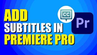 How To Add Subtitles In Adobe Premiere Pro Quick amp Easy [upl. by Phyllida]