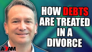 How Debts Are Treated in a Divorce [upl. by Lehsar]