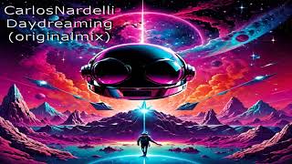 CARLOS NARDELLI DAYDREAMINGORIGINALMIX [upl. by Ozen367]