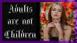 Adults are not Children  The March to Monarchism Ep 5 [upl. by Eynttirb]